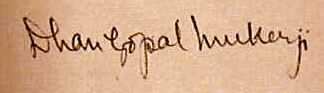 Dhan Gopal  Mukerji signature